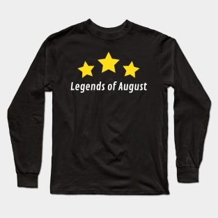 Legends of August Long Sleeve T-Shirt